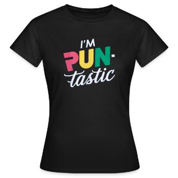 I'm Pun-Tastic - Women's T-Shirt - black - Front - AI Model Female 172 dark (172cm)