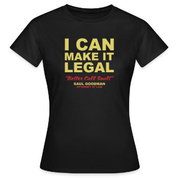 Ich kann es legal machen - Frauen T-Shirt - Schwarz - Vorne - AI Model Female 172 dark (172cm)