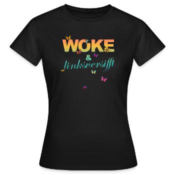 Selbstironie: WOKE & linksversifft - Frauen T-Shirt - Schwarz - Vorne - AI Model Female 172 dark (172cm)