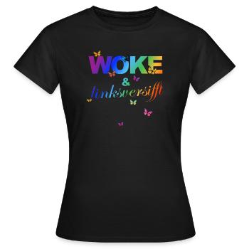 Selbstironie: WOKE & linksversifft - Frauen T-Shirt - Schwarz - Vorne - AI Model Female 172 dark (172cm)