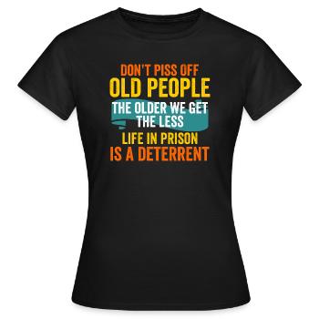 Don’t Piss Off Old People - T-shirt Femme - noir - Devant - AI Model Female 172 dark (172cm)