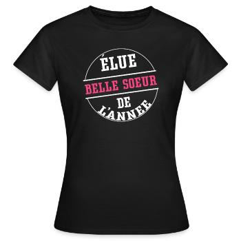 Elue belle soeur de l'année cadeau belle soeur - T-shirt Femme - noir - Devant - AI Model Female 172 dark (172cm)