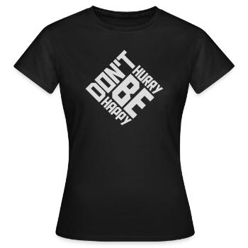 Ne vous dépêchez pas d’être heureux - T-shirt Femme - noir - Devant - AI Model Female 172 dark (172cm)