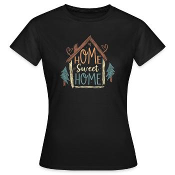 Home Sweet Home Home Owner Housewarming - Frauen T-Shirt - Schwarz - Vorne - AI Model Female 172 dark (172cm)