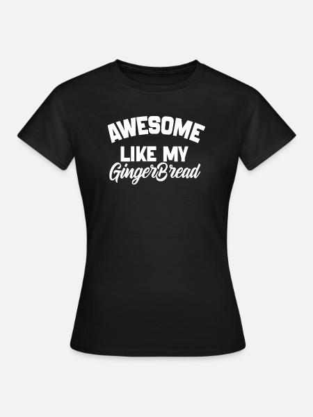 Großartig wie mein Lebkuchenmann, Lebkuchenmann - Frauen T-Shirt - Schwarz
