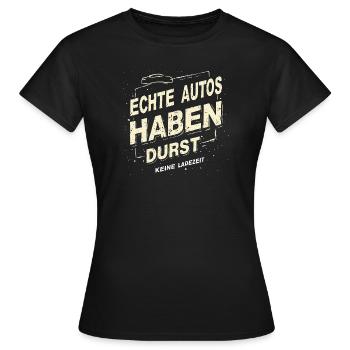 Echte Autos haben Durst - Frauen T-Shirt - Schwarz - Vorne - AI Model Female 172 dark (172cm)