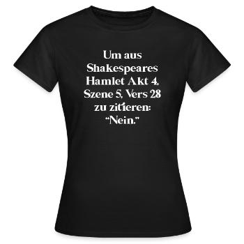 Lustiges Shakespeare Zitat für Theaterfans - Frauen T-Shirt - Schwarz - Vorne - AI Model Female 172 dark (172cm)