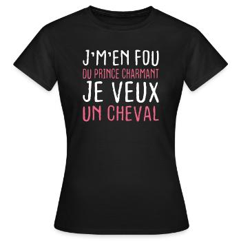 Je m'en fou du prince charmant je veux un cheval - T-shirt Femme - noir - Devant - AI Model Female 172 dark (172cm)