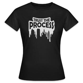 trust the process Quote - Women's T-Shirt - black - Front - AI Model Female 172 dark (172cm)