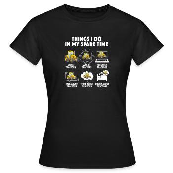 6 Things I Do In My Spare Time Tractor Funny - Women's T-Shirt - black - Front - AI Model Female 172 dark (172cm)