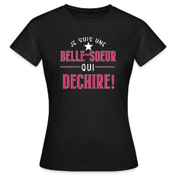 Je suis une belle soeur qui déchire cadeau - T-shirt Femme - noir - Devant - AI Model Female 172 dark (172cm)