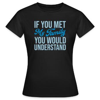 you would understand quote - Women's T-Shirt - black - Front - AI Model Female 172 dark (172cm)