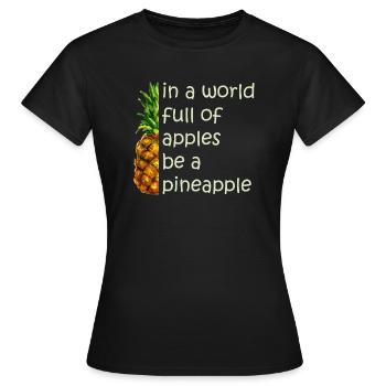 Ananas Spruch - Frauen T-Shirt - Schwarz - Vorne - AI Model Female 172 dark (172cm)