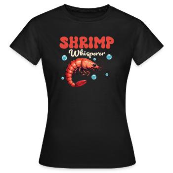 Shrimp Whisperer Seafood Shrimp Lover - Frauen T-Shirt - Schwarz - Vorne - AI Model Female 172 dark (172cm)