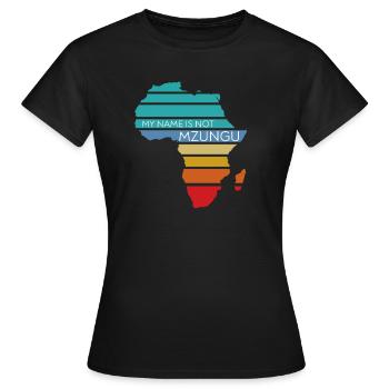 My name is not Mzungu - Women's T-Shirt - black - Front - AI Model Female 172 dark (172cm)