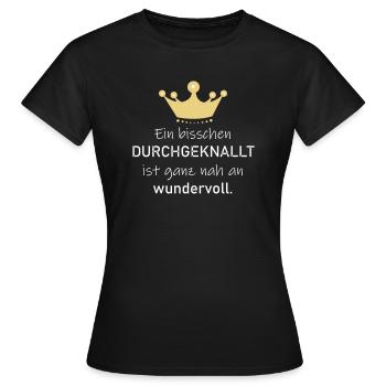 Ein bisschen durchgeknallt ist nah an wundervoll - Frauen T-Shirt - Schwarz - Vorne - AI Model Female 172 dark (172cm)