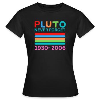 Pluto Never Forget Retro Space Science Pluto Desig - Women's T-Shirt - black - Front - AI Model Female 172 dark (172cm)