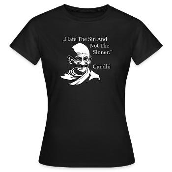 Hate The Sin And Not The Sinner (Gandhi Quote) - Women's T-Shirt - black - Front - AI Model Female 172 dark (172cm)