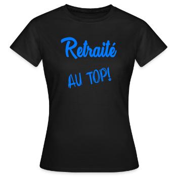 RETRAITE. RETRAITE. RETRAITEE. RETRAITE. - T-shirt Femme - noir - Devant - AI Model Female 172 dark (172cm)