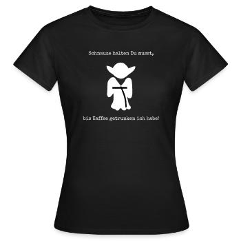 Schnauze halten Du musst - Kaffee - Frauen T-Shirt - Schwarz - Vorne - AI Model Female 172 dark (172cm)