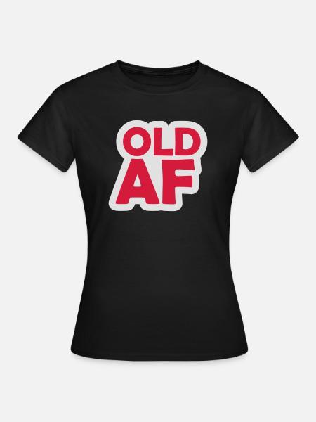 old AF Text Logo - Frauen T-Shirt - Schwarz