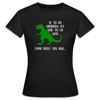 tape dans tes mains - T-shirt Femme - noir - Devant - AI Model Female 172 dark (172cm)