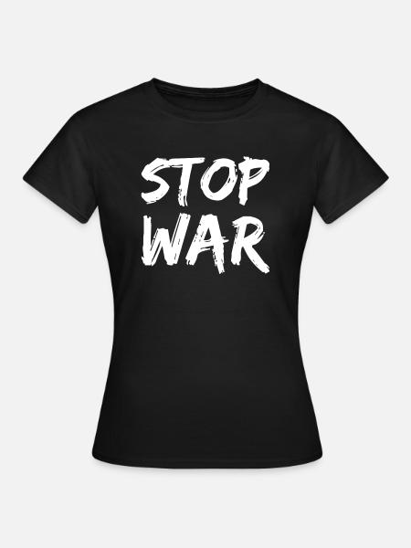 Stop War - Frauen T-Shirt - Schwarz