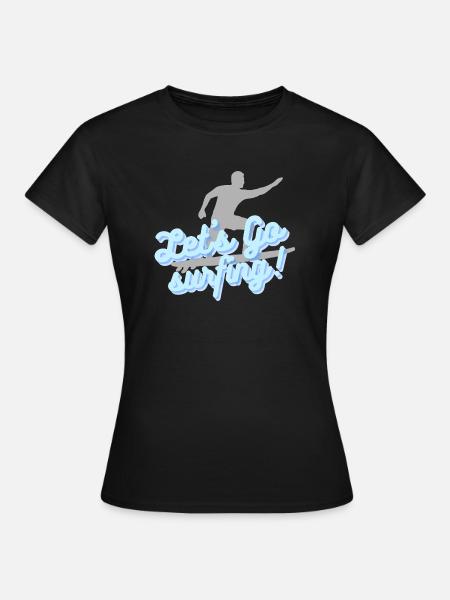 Allons surfer - T-shirt Femme - noir
