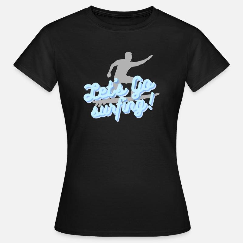 Let's go surfing - Women's T-Shirt - black