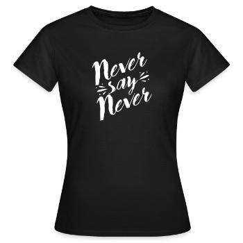 Ne jamais dire jamais - T-shirt Femme - noir - Devant - AI Model Female 172 dark (172cm)