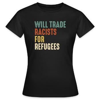 Échanger des racistes contre des réfugiés droits de l'homme - T-shirt Femme - noir - Devant - AI Model Female 172 dark (172cm)