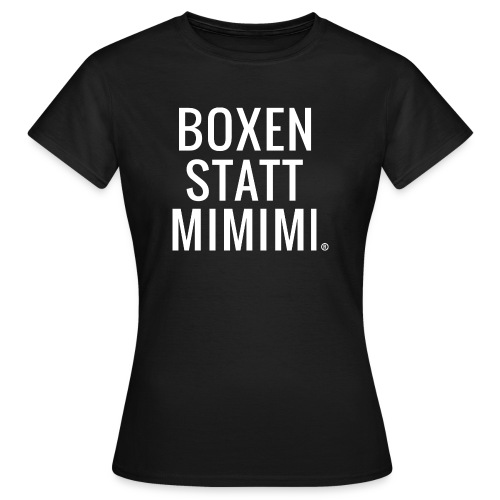 Boxen statt Mimimi® - weiß - Frauen T-Shirt