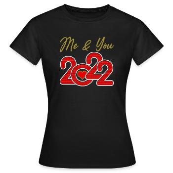 2022 ME and YOU and TWENTY TWENTY TWO (Ich und Du) - Frauen T-Shirt - Schwarz - Vorne - AI Model Female 172 dark (172cm)