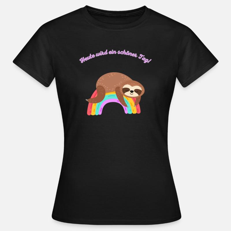Heute wird ein schöner Tag - Frauen T-Shirt - Schwarz