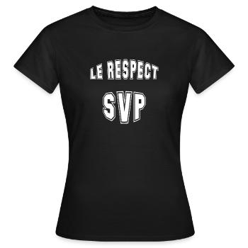 Le respect - T-shirt Femme - noir - Devant - AI Model Female 172 dark (172cm)