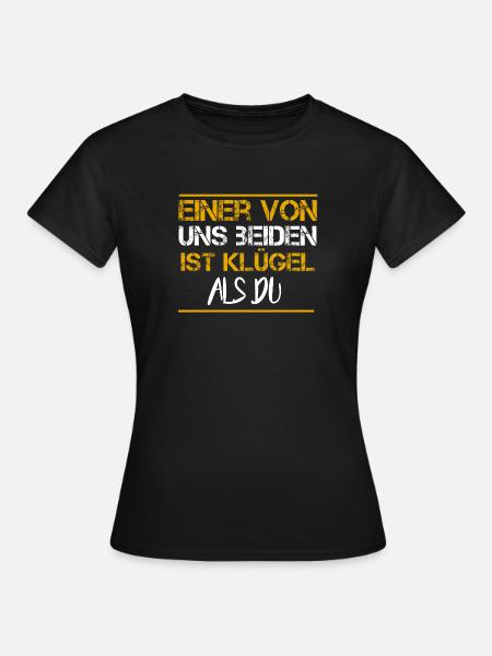 Witziger Spruch - Frauen T-Shirt - Schwarz
