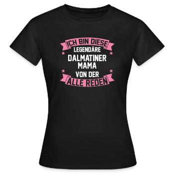 Dalmatinermama Dalmatiner Mama - Frauen T-Shirt - Schwarz - Vorne - AI Model Female 172 dark (172cm)