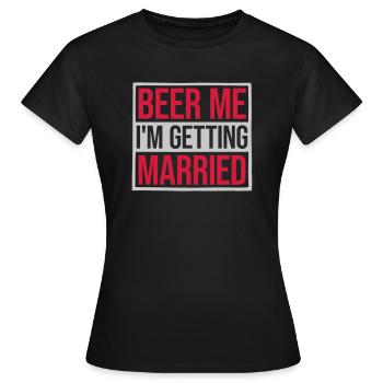 Beer Me Me marier - T-shirt Femme - noir - Devant - AI Model Female 172 dark (172cm)