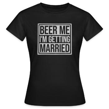 Beer Me Me marier - T-shirt Femme - noir - Devant - AI Model Female 172 dark (172cm)