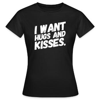 I WANT HUGS AND KISSES. Süßes & Cooles Design. NEU - Frauen T-Shirt - Schwarz - Vorne - AI Model Female 172 dark (172cm)