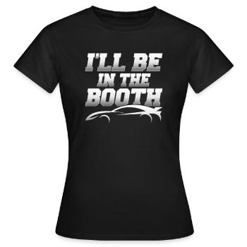 I'll Be In The Booth Auto Body Technician Painter - Women's T-Shirt - black - Front - AI Model Female 172 dark (172cm)