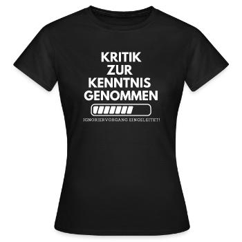 KRITIK ZUR KENNTNIS GENOMMEN - Frauen T-Shirt - Schwarz - Vorne - AI Model Female 172 dark (172cm)