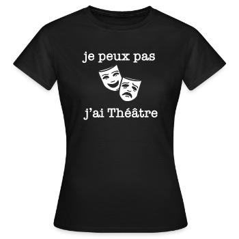 je peux pas j ai Théâtre Theatre - T-shirt Femme - noir - Devant - AI Model Female 172 dark (172cm)