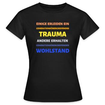 Reichtum Armut Erbe Spruch - Frauen T-Shirt - Schwarz - Vorne - AI Model Female 172 dark (172cm)