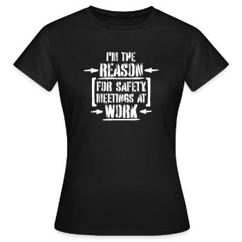 C’est drôle que je sois la raison des réunions de sécurité au travail - T-shirt Femme - noir - Devant - AI Model Female 172 dark (172cm)