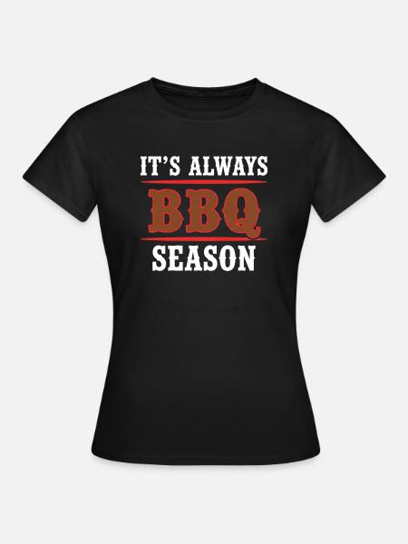 BBQ BBQ - Frauen T-Shirt - Schwarz