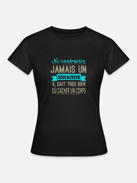 Ne contrariez jamais un géocacheur "FORCE BLEU" - T-shirt Femme - noir