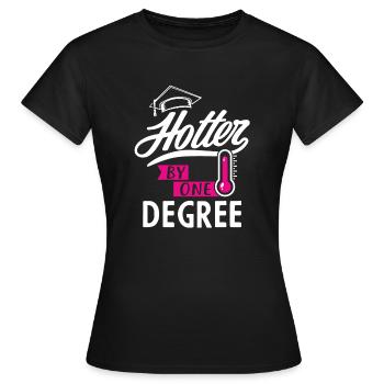 Hotter by one degree - graduate graduation - Women's T-Shirt - black - Front - AI Model Female 172 dark (172cm)