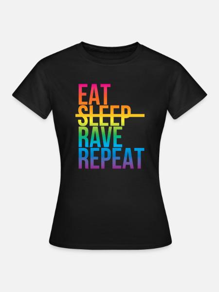 Rave - Eat sleep repeat3 - Frauen T-Shirt - Schwarz