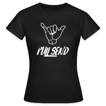 Full Send, Send it Hangloose Skate surfer greetings - Women's T-Shirt - black - Front - AI Model Female 172 dark (172cm)